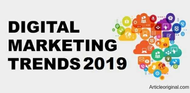 Digital Marketing Trends of 2019