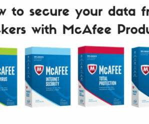 How to secure your data from hackers with McAfee Products