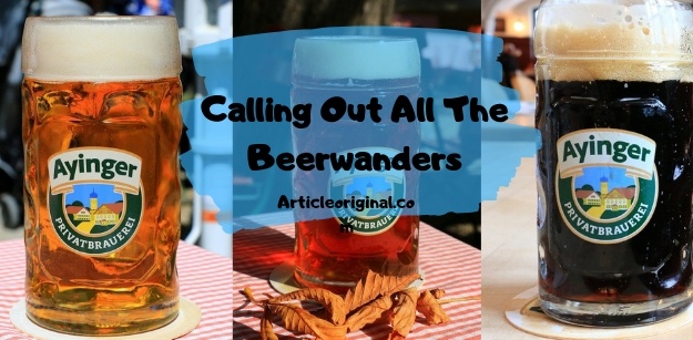 Calling Out All The Beerwanders