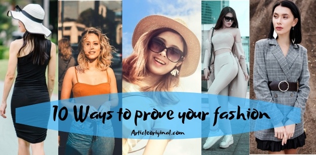10 Ways to prove your fashion
