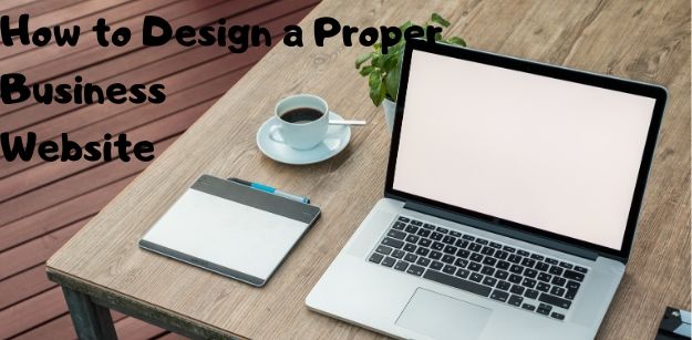 How to Design a Proper Business Website