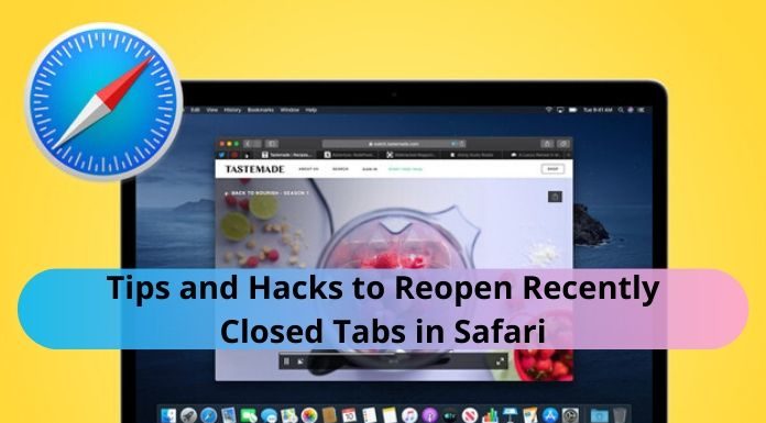 Tips and Hacks to Reopen Recently Closed Tabs in Safari
