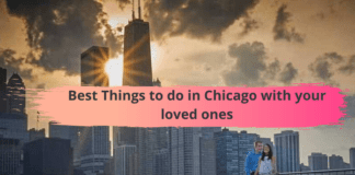 Best Things to do in Chicago with your loved ones