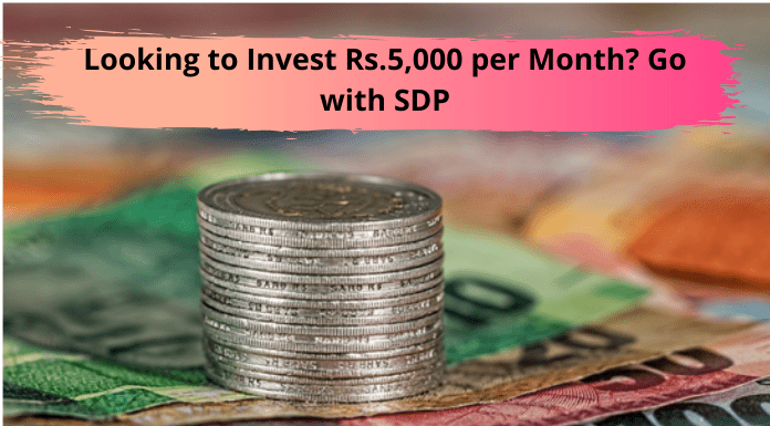 Looking to Invest Rs.5,000 per Month_ Go with SDP
