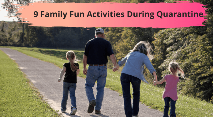 Family Fun Activities During Quarantine