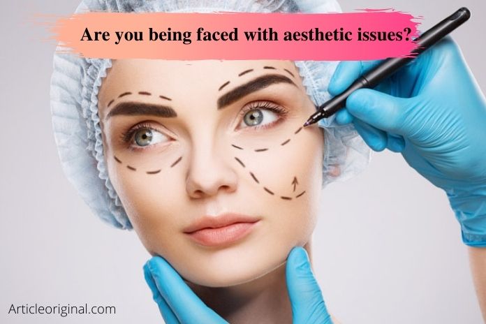 Are you being faced with aesthetic issues