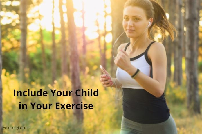 Include Your Child in Your Exercise