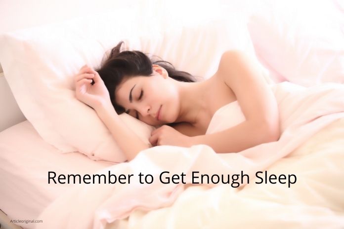 Remember to Get Enough Sleep