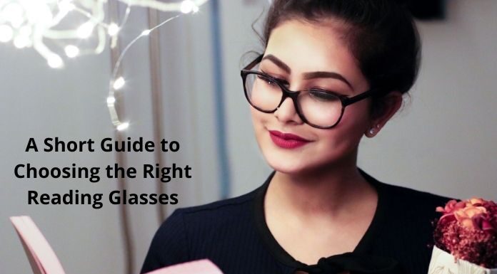 A Short Guide to Choosing the Right Reading Glasses