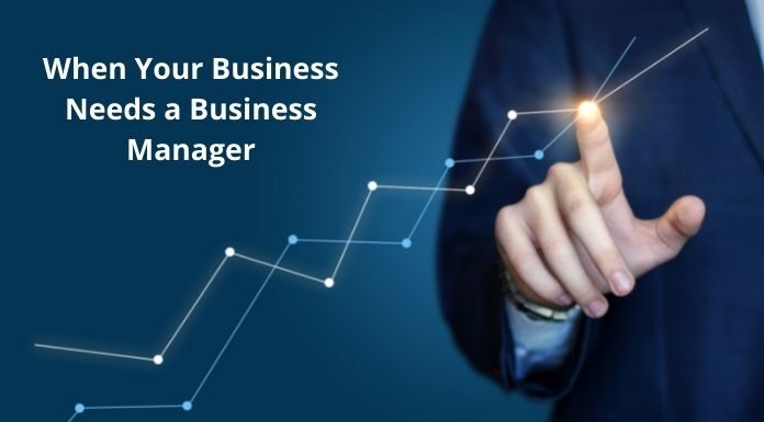 When Your Business Needs a Business Manager