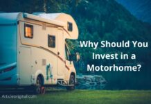 Why Should You Invest in a Motorhome
