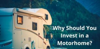 Why Should You Invest in a Motorhome