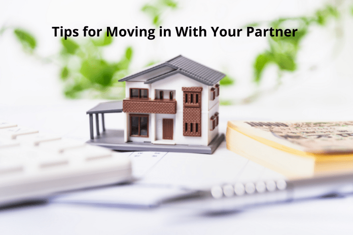 Tips for Moving in With Your Partner