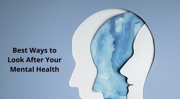 Best Ways to Look After Your Mental Health